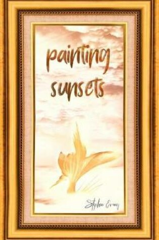 Cover of Painting Sunsets