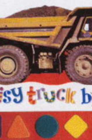 Cover of Noisy Books; Noisy Truck