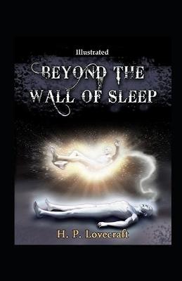 Book cover for Beyond the Wall of Sleep Illustrated