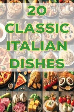 Cover of 20 Classic Italian dishes