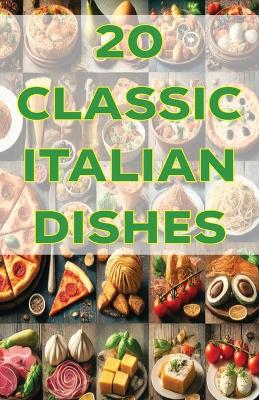 Book cover for 20 Classic Italian dishes