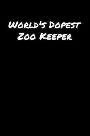 Cover of World's Dopest Zoo Keeper