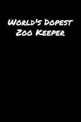 Book cover for World's Dopest Zoo Keeper