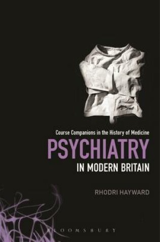 Cover of Psychiatry in Modern Britain