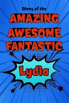 Book cover for Diary of the Amazing Awesome Fantastic Lydia