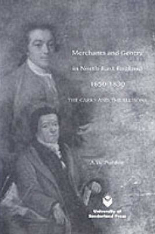 Cover of Merchants and Gentry in North-East England 1650-1830