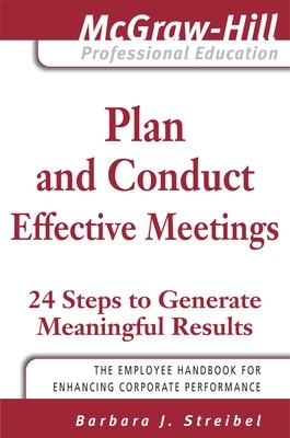 Cover of Plan and Conduct Effective Meetings: 24 Steps to Generate Meaningful Results