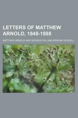 Cover of Letters of Matthew Arnold, 1848-1888 (Volume 1)