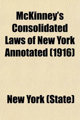 Book cover for McKinney's Consolidated Laws of New York Annotated (Volume 2)