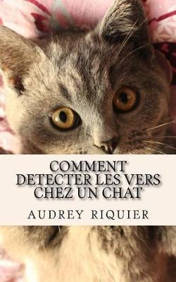 Book cover for Comment Detecter Les Vers Chez Un Chat