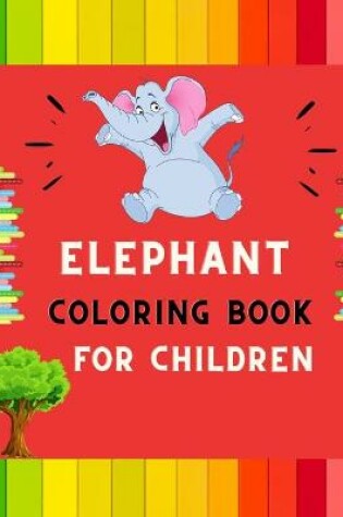 Cover of Elephant coloring book for children