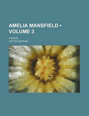 Book cover for Amelia Mansfield (Volume 3); A Novel