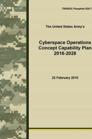 Cover of Cyberspace Operations Concept Capability Plan 2016-2028