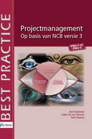 Cover of Projectmanagement Op Basis Van NCB Versie 3 - IPMA-C En D