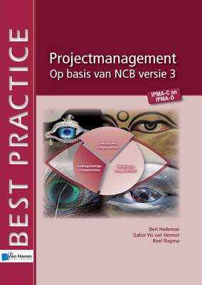 Cover of Projectmanagement Op Basis Van NCB Versie 3 - IPMA-C En D