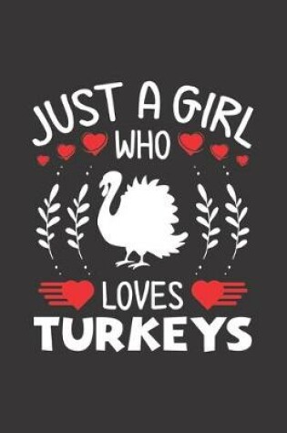 Cover of Just A Girl Who Loves Turkeys