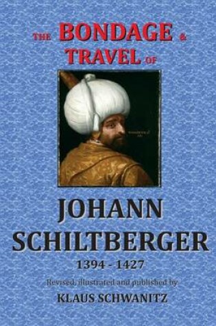 Cover of The Bondage and Travels of Johann Schiltberger