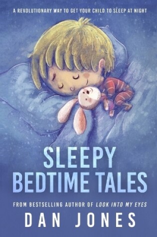 Cover of Sleepy Bedtime Tales: A Revolutionary Way to Get Your Child to Sleep at Night