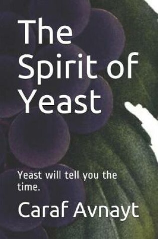 Cover of The Spirit of Yeast