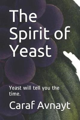 Book cover for The Spirit of Yeast