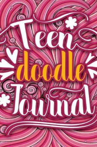 Cover of Teen Doodle Journal