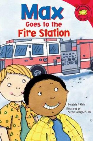 Cover of Max Goes to the Fire Station