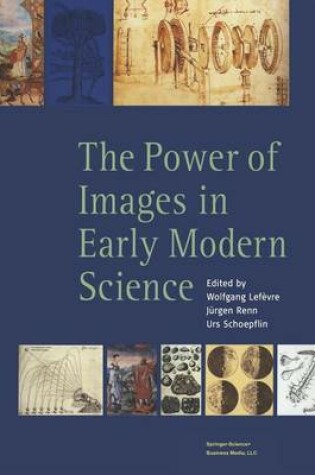 Cover of The Power of Images in Early Modern Science