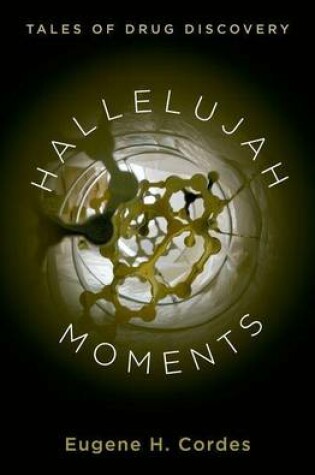 Cover of Hallelujah Moments: Tales of Drug Discovery