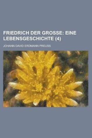 Cover of Friedrich Der Grosse (4)