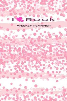 Book cover for I Rock Weekly Planner