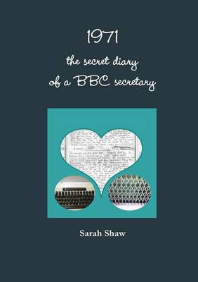 Book cover for 1971 : the Secret Diary of a BBC Secretary