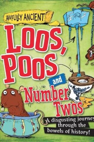 Cover of Awfully Ancient: Loos, Poos and Number Twos