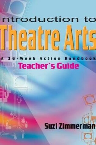 Cover of Introduction to Theatre Arts (Teacher's Guide)