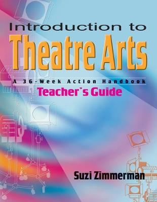 Book cover for Introduction to Theatre Arts (Teacher's Guide)