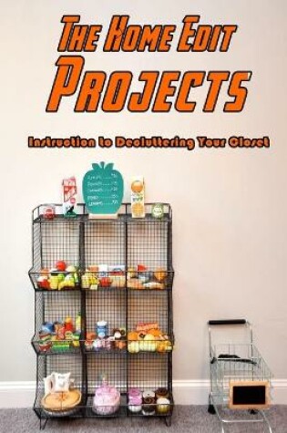 Cover of The Home Edit Projects