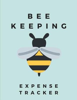 Cover of Bee Keeping Expense Tracker