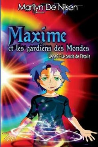 Cover of Maxime et les gardiens des Mondes, livre 3