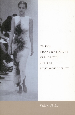 Book cover for China, Transnational Visuality, Global Postmodernity