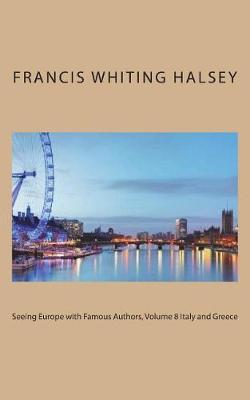 Book cover for Seeing Europe with Famous Authors, Volume 8 Italy and Greece