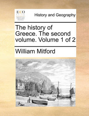 Book cover for The History of Greece. the Second Volume. Volume 1 of 2