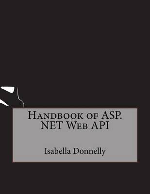 Book cover for Handbook of ASP.Net Web API