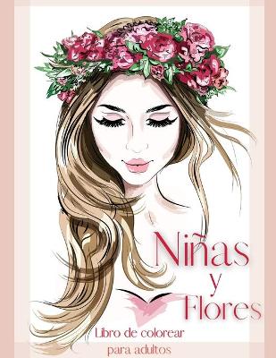 Book cover for Ninas y Flores Libro de Colorear para Adultos
