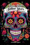 Book cover for Midnight Mojito Sugar Skulls Coloring Book for Adults