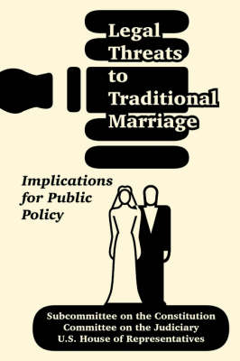 Book cover for Legal Threats to Traditional Marriage