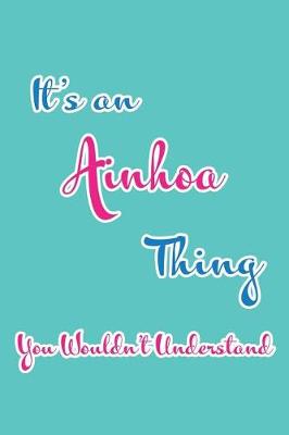 Book cover for It's an Ainhoa Thing You Wouldn't Understand