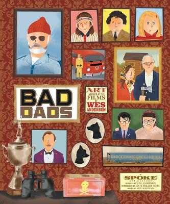 Book cover for The Wes Anderson Collection: Bad Dads