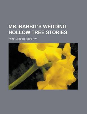 Book cover for Mr. Rabbit's Wedding Hollow Tree Stories