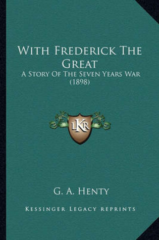 Cover of With Frederick the Great with Frederick the Great