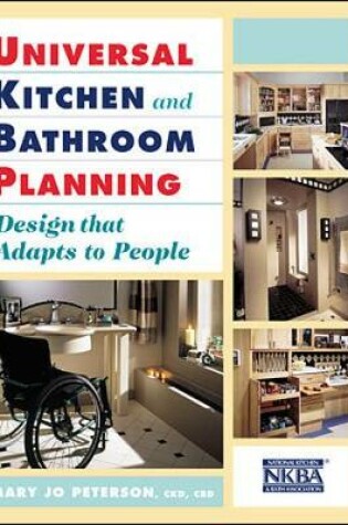 Cover of Universal Kitchen and Bathroom Planning: Design That Adapts to People