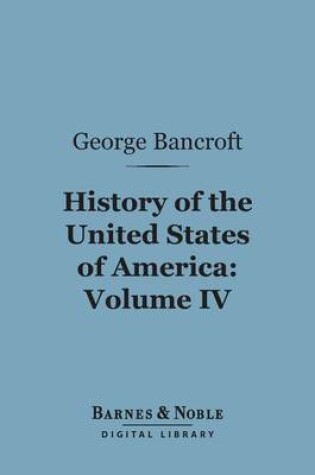Cover of History of the United States of America, Volume 4 (Barnes & Noble Digital Library)